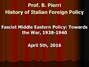 Prof B Pierri History of Italian Foreign Policy