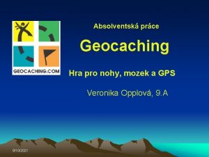 Absolventsk prce Geocaching Hra pro nohy mozek a