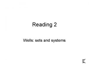 Reading 2 Wells sets and systems Vowel system