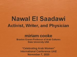 Nawal El Saadawi Activist Writer and Physician miriam