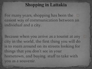 Shopping in Lattakia For many years shopping has