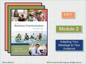 PPT Module 2 Adapting Your Message to Your