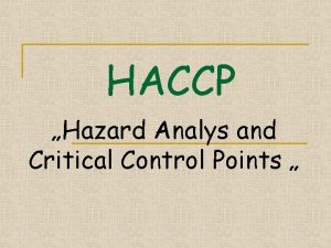 HACCP Hazard Analys and Critical Control Points STEDN