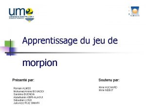 Apprentissage du jeu de morpion Prsent par Romain