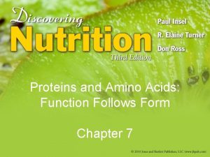 Proteins and Amino Acids Function Follows Form Chapter