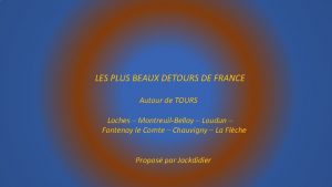 LES PLUS BEAUX DETOURS DE FRANCE Autour de