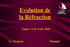 Evolution de la Rfraction Nantes 8 10 Avril