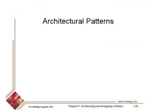 Architectural Patterns LethbridgeLaganire 2001 Chapter 9 Architecting and