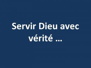 Servir Dieu avec vrit 2 Timothe 2 15