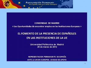 COMUNIDAD DE MADRID Las Oportunidades de encontrar empleo
