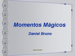 Momentos Mgicos Daniel Bruno Se voc ficar a