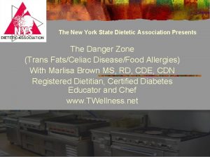 The New York State Dietetic Association Presents The