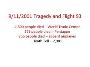 9112001 Tragedy and Flight 93 2 600 people