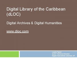 Digital Library of the Caribbean d LOC Digital