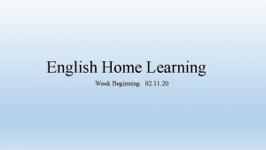 English Home Learning Week Beginning 02 11 20