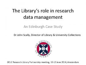 The Librarys role in research data management An