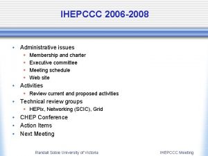 IHEPCCC 2006 2008 Administrative issues w w Membership