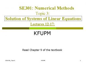 SE 301 Numerical Methods Topic 3 Solution of