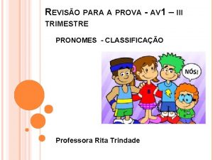 REVISO PARA A PROVA AV 1 III TRIMESTRE