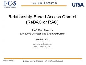 CS 6393 Lecture 6 RelationshipBased Access Control Re