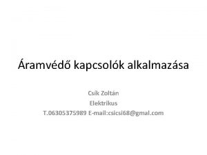 ramvd kapcsolk alkalmazsa Csk Zoltn Elektrikus T 06305375989