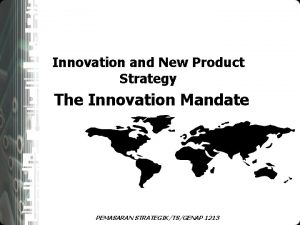 Innovation and New Product Strategy The Innovation Mandate