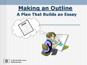 Making an Outline A Plan That Builds an