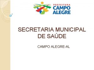 SECRETARIA MUNICIPAL DE SADE CAMPO ALEGREAL Organograma Rede