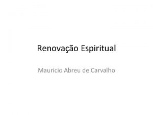 Renovao Espiritual Mauricio Abreu de Carvalho Rosalle Mills