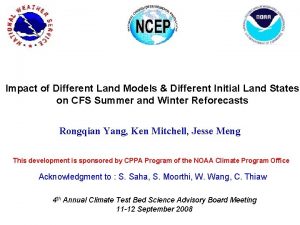 Impact of Different Land Models Different Initial Land