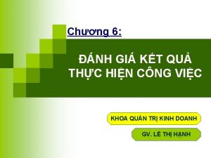 Chng 6 NH GI KT QU THC HIN