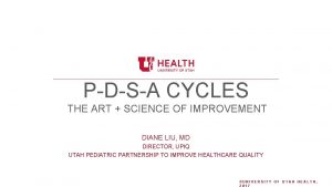 PDSA CYCLES THE ART SCIENCE OF IMPROVEMENT DIANE