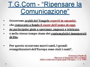 T G Com Ripensare la Comunicazione Occorrono araldi