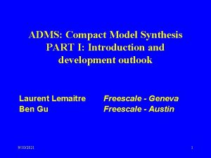 ADMS Compact Model Synthesis PART I Introduction and