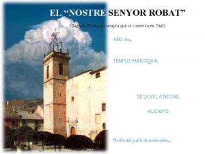 EL NOSTRE SENYOR ROBAT Sagrada Hostia incorrupta que