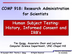 COMP 918 Research Administration for Scientists Human Subject