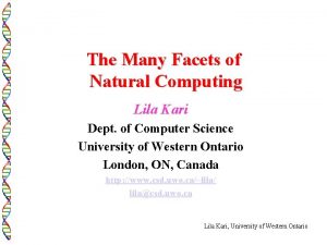 The Many Facets of Natural Computing Lila Kari