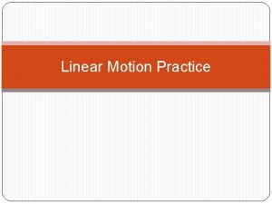 Linear Motion Practice 1 Superman is off to