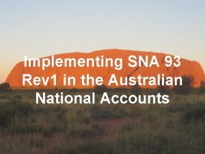 Implementing SNA 93 Rev 1 in the Australian