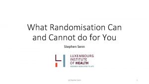 What Randomisation Can and Cannot do for You