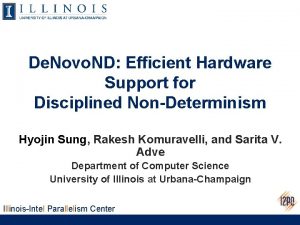 De Novo ND Efficient Hardware Support for Disciplined