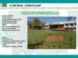 CIPSA TEC INDIA PVT LTD Registered office PLOT