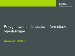 Przygotowanie do testw formularze rejestracyjne Warszawa 17 03