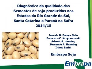 Diagnstico da qualidade das Sementes de soja produzidas