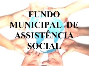 FUNDO MUNICIPAL DE ASSISTNCIA SOCIAL BENEFCIOS EVENTUAIS CESTAS