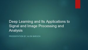 Deep Learning and Its Applications to Signal and