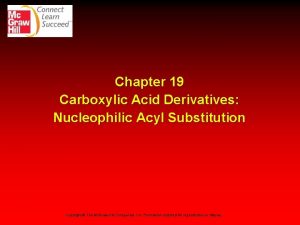 Chapter 19 Carboxylic Acid Derivatives Nucleophilic Acyl Substitution