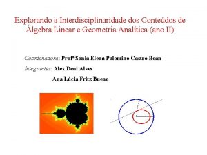 Explorando a Interdisciplinaridade dos Contedos de lgebra Linear