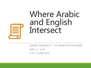 Where Arabic and English Intersect QATAR UNIVERSITY FOUNDATION