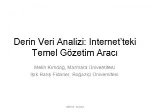 Derin Veri Analizi Internetteki Temel Gzetim Arac Melih